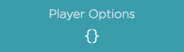 Player options button